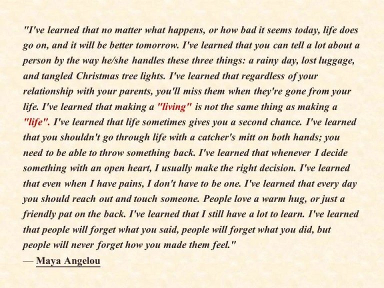 I have learned that no matter what happens